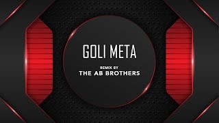 Goli meta The AB Brothers remix Resimi