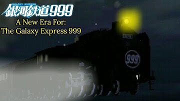 Trainz Android - A New era for: The Galaxy Express 999