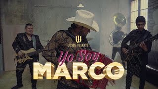 Jesus Uriarte  - Yo soy Marco