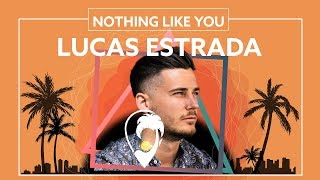 Lucas Estrada & Twan Ray - Nothing Like You [Lyric Video]