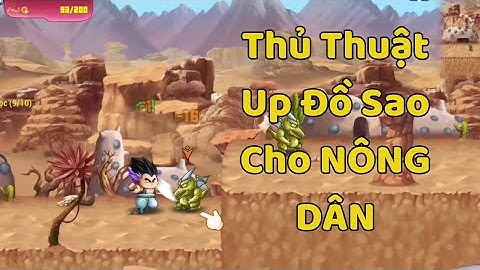 Ngọc Rồng Awaken: Thủ Thuật Up Đồ Sao, Chia Sẽ Cách Up Đồ Sao Cho Dân Cày