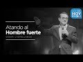 Atando al hombre fuerte - César Castellanos - G12tv