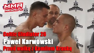 Paweł Karwowski w 3 miesiące zrobił progres jak w 2 lata | Celtic Gladiator 26