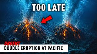 A Deep-Sea Eruption Chain Is Starting Beneath the Pacific - Time to Panic