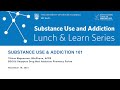 Substance Use and Addiction 101