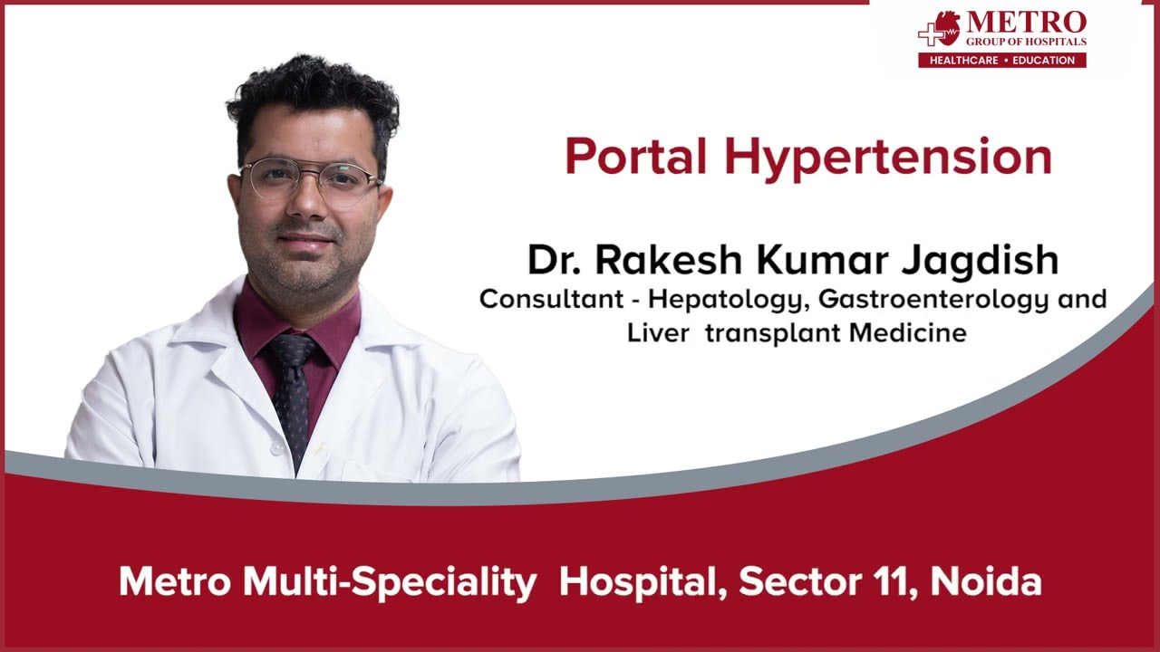 Portal Hypertension - A Cause of Mulitple Life-Threatening Medical Conditions | Metro Hospitals