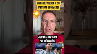 🙌SORIA REIVINDICA A SU SANTIDAD LEO MESSI #mundial2026 #shorts