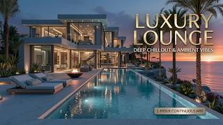 Luxury Beach Lounge Music ~ Relaxing Ocean Vibes for Summer Relaxation
