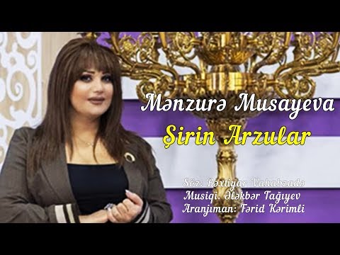 Menzure Musayeva - Şirin Arzular ( Yeni 2020 )