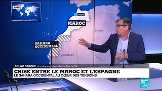 Crise diplomatique entre le Maroc et l'Espagne : le Sahara occidental, au cœur des tensions