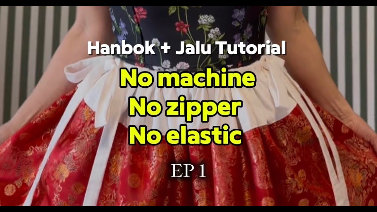 Hanbok Jalu Skirt With Handsewing Tutorial (EP 1) | One Size Fits Many | Adjustable Waistband