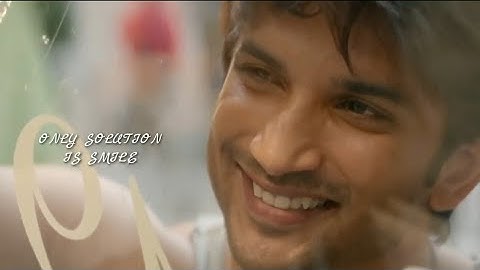 Broken status 💔 ONLY SOLUTION IS SMILE 😊☺ #sushantsinghrajput #chhichhore