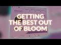 How to get the best out of oeksound bloom