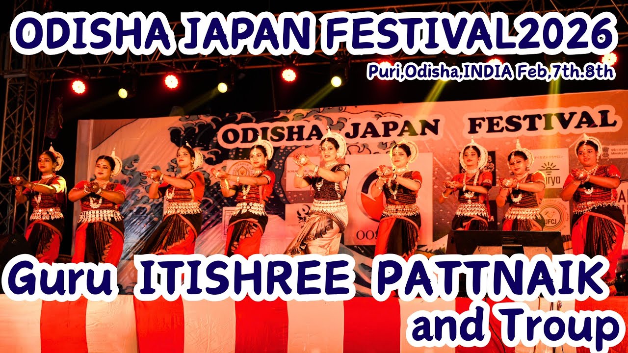 ODISHA JAPAN FESTIVAL2026 【Guru ITISHREE PATTNAIK　 and Troup】