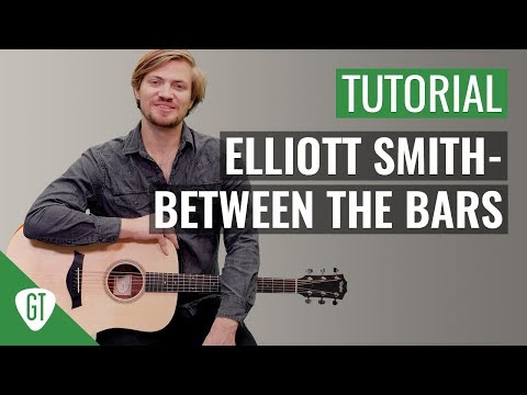 Elliott Smith - Between The Bars | Gitarren Tutorial Deutsch