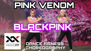 PINK VENOM - BLACKPINK MIXXEDFIT DANCE FITNESS CHOREOGRAPHY