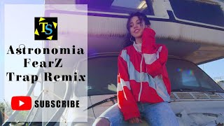 My Astronomia Fear Z Trap Remix || No Copyright Sound Resimi