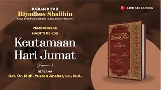 Kitab Riyadhus Shalihin, Kitab Fadhail - Bab. 210 | Keutamaan Hari Jumat Bag. 3