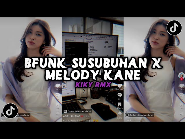 BFUNK SUSUBUHAN SUDAH TULAK X MELODY KANE BY KIKY RMX VIRAL TIKTOK class=