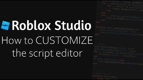 How to Customize Script Editor IN ROBLOX STUDIO!