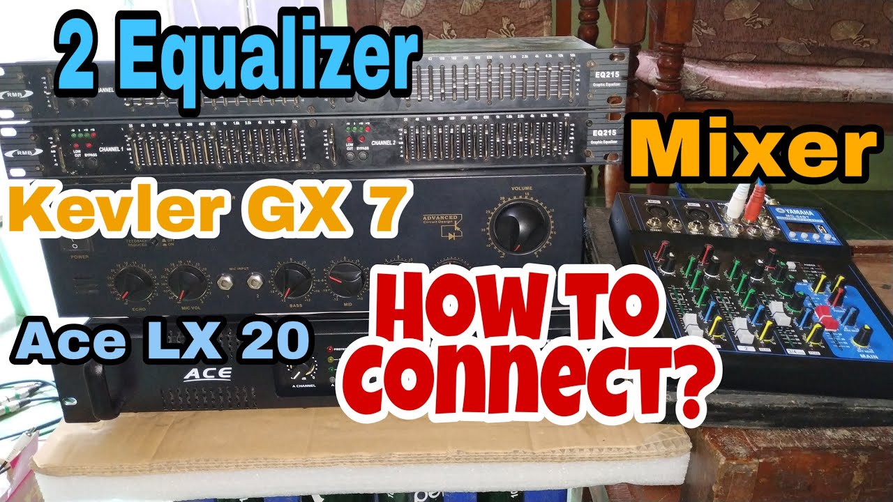 How to Connect Mixer to two Equalizer to Two Amplifier? Ace LX 20
