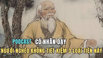 🔴2. Cổ nhân dạy: Người nghèo không tiết kiệm 3 loại tiền, người giàu không vào 3 cửa