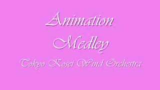 Animation Medley.Tokyo Kosei Wind Orchestra.