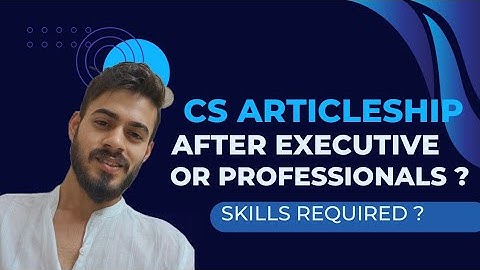 CS Articleship - After CS Executive or Professionals? Skills Required before starting your training?