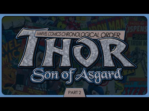 Marvel Comics Chronological Order 2 | Thor: Son of Asgard | Part 2