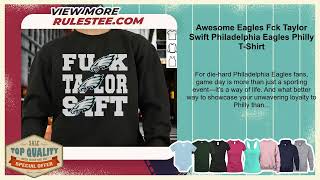 Awesome Eagles Fck Taylor Swift Philadelphia Eagles Philly T-Shirt