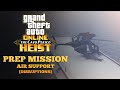 Air Support Disruptions - Cayo Perico Heist Setup / Prep Missions