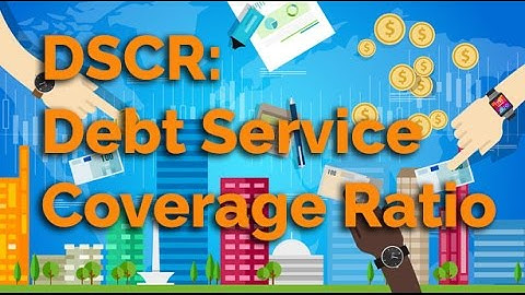 DSCR: How to Calculate Debt Service Coverage Ratio