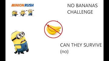 Minion Rush: No Bananas Challenge. (Spoilers: Minions do not do it well.)