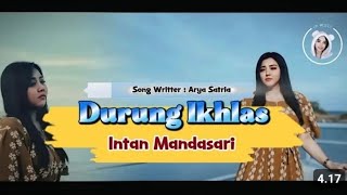 Durung Ikhlas - Intan Mandasari @INTANMANDASARI