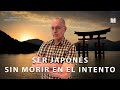 Ser japonés sin morir en el intento