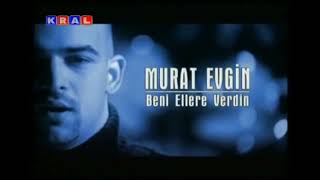 Murat Evgin  -  Beni Ellere Verdin     16:11 Remaster     (1999  -  Emre Plak) KRAL TV Resimi