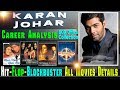 Producer Karan Johar Box Office Collection Analysis Hit and Flop Blockbuster All Movies List.