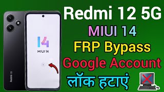 Redmi 12 5G || FRP Bypass || MIUI 14 || Google Account Unlock || Without Pc || New Security 2024.