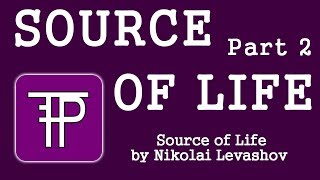 Source of Life.  Part 2