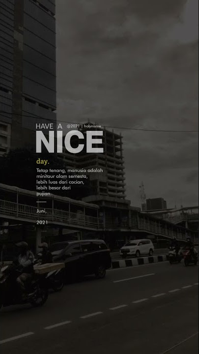 Story WA IG fullscreen terbaru‼ HAVE A NICE DAY