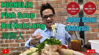 Discover The Michelin Guide's Signature Famous Fish Soup At Hai Kah Lang In Johor Bahru, Malaysia!