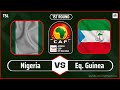 Nigeria vs equatorial guinea  caf africa cup of nations 2024  afcon football live
