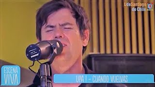 UPA! - cuando vuelvas (en vivo 2014) HD 1080p