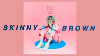 [FULL ALBUM] 스키니브라운 Skinny brown_ 첫 정규 전곡모음 [Berry Loves My Mood]