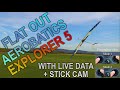Flat out aerobatics explorer 5 nanmodels  stick cam and live data