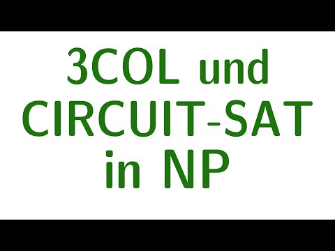 Komplexität #07 - Probleme in NP (3COL und CIRCUIT-SAT)