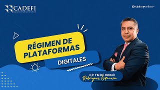 RÉGIMEN DE PLATAFORMAS DIGITALES