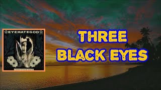 Eyehategod - Three Black Eyes (Lyrics)