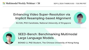 Enhancing Video Super-Resolution and Benchmarking Multimodal LLMs | Multimodal Weekly 58