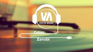 Zanobi - Catiso | VɅPΞR MUSIC